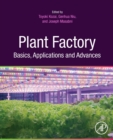Plant Factory Basics, Applications and Advances - Book