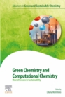 Green Chemistry and Computational Chemistry : Shared Lessons in Sustainability - eBook