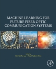 Machine Learning for Future Fiber-Optic Communication Systems - eBook