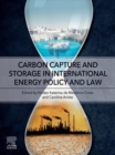 Carbon Capture and Storage in International Energy Policy and Law - eBook