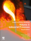 Treatise on Process Metallurgy : Volume 3: Industrial Processes - Book