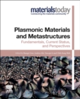 Plasmonic Materials and Metastructures : Fundamentals, Current Status, and Perspectives - Book
