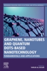 Graphene, Nanotubes and Quantum Dots-Based Nanotechnology : Fundamentals and Applications - eBook