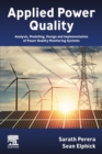 Applied Power Quality : Analysis, Modelling, Design and Implementation of Power Quality Monitoring Systems - Book