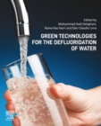 Green Technologies for the Defluoridation of Water - eBook