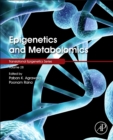 Epigenetics and Metabolomics : Volume 28 - Book