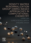 Density Matrix Renormalization Group (DMRG)-based Approaches in Computational Chemistry - eBook