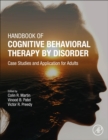 Handbook of Cognitive Behavioral Therapy by Disorder : Case Studies and Application for Adults - Book