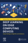 Deep Learning on Edge Computing Devices : Design Challenges of Algorithm and Architecture - Book
