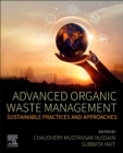 Advanced Organic Waste Management : Sustainable Practices and Approaches - Book