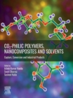 CO2-philic Polymers, Nanocomposites and Solvents : Capture, Conversion and Industrial Products - eBook