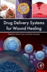 Drug Delivery Systems for Wound Healing - Book