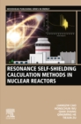 Resonance Self-Shielding Calculation Methods in Nuclear Reactors - eBook