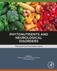 Phytonutrients and Neurological Disorders : Therapeutic and Toxicological Aspects - eBook