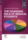 The Changing Role of Medical Students - E-Book : The Changing Role of Medical Students - E-Book - eBook