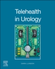 Telehealth in Urology - E-Book - eBook
