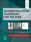 Neuromodulation Techniques for the Spine : A Volume in the Atlas of Interventional Pain Management Series - eBook