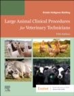 Large Animal Clinical Procedures for Veterinary Technicians : Husbandry, Clinical Procedures, Surgical Procedures, and Common Diseases - Book
