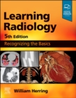 Learning Radiology : Recognizing the Basics - Book