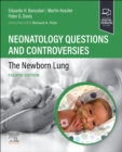 Neonatology Questions and Controversies: The Newborn Lung - Book