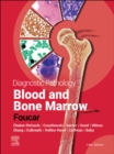 Diagnostic Pathology: Blood and Bone Marrow - E-Book : Diagnostic Pathology: Blood and Bone Marrow - E-Book - eBook