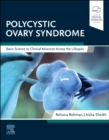 Polycystic Ovary Syndrome : Basic Science to Clinical Advances Across the Lifespan - Book