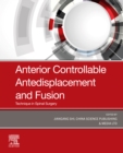 Anterior Controllable Antedisplacement and Fusion (ACAF) : Technique in Spinal Surgery - eBook