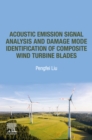 Acoustic Emission Signal Analysis and Damage Mode Identification of Composite Wind Turbine Blades - eBook
