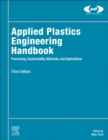 Applied Plastics Engineering Handbook : Processing, Sustainability, Materials, and Applications - Book