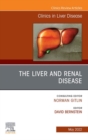 The Liver and Renal Disease, An Issue of Clinics in Liver Disease - eBook