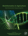 Bioinformatics in Agriculture : Next Generation Sequencing Era - Book