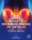 Magnetic Resonance Imaging of The Pelvis : A Practical Approach - Book