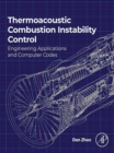 Thermoacoustic Combustion Instability Control : Engineering Applications and Computer Codes - eBook