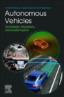 Autonomous Vehicles : Technologies, Regulations, and Societal Impacts - eBook