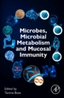 Microbes, Microbial Metabolism and Mucosal Immunity : An Overview - Book