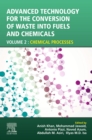 Advanced Technology for the Conversion of Waste into Fuels and Chemicals : Volume 2: Chemical Processes - eBook