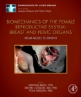 Biomechanics of the Female Reproductive System: Breast and Pelvic Organs : From Model to Patient - Book