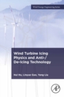 Wind Turbine Icing Physics and Anti-/De-Icing Technology - eBook
