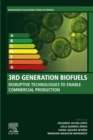 3rd Generation Biofuels : Disruptive Technologies to Enable Commercial Production - eBook