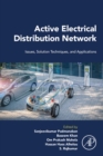 Active Electrical Distribution Network : Issues, Solution Techniques, and Applications - eBook