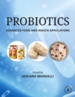 Probiotics : Advanced Food and Health Applications - eBook