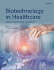 Biotechnology in Healthcare, Volume 2 : Applications and Initiatives - eBook