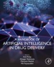 A Handbook of Artificial Intelligence in Drug Delivery - eBook
