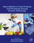 Value-Addition in Food Products and Processing Through Enzyme Technology - eBook