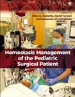 Hemostasis Management of the Pediatric Surgical Patient - Book