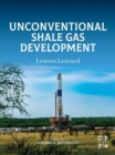 Unconventional Shale Gas Development : Lessons Learned - eBook