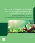 Green Sustainable Process for Chemical and Environmental Engineering and Science : Solid-State Energy Storage A Path to Environmental Sustainability - Book