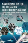 Nanotechnology for CO2 Utilization in Oilfield Applications - eBook