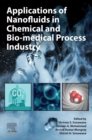 Applications of Nanofluids in Chemical and Bio-medical Process Industry - eBook