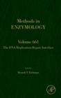 The DNA Replication-Repair Interface : Volume 661 - Book